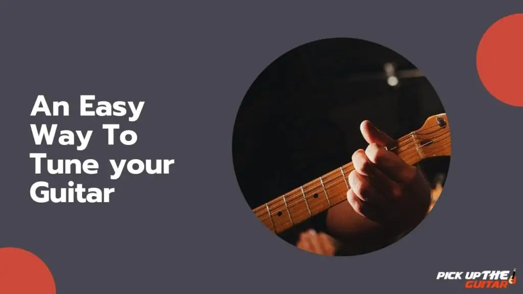 An Easy Way To Tune your Guitar
