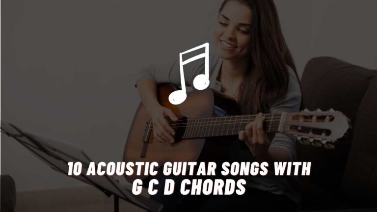 10 Acoustic Guitar Songs With G C D Chords Guitar Lesson