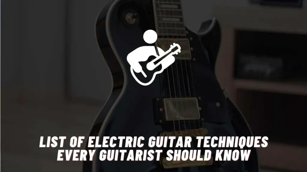 list of electric guitar techniques