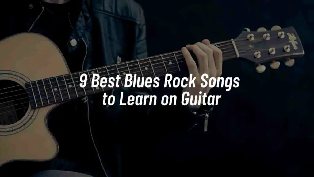 9 Best Blues Rock Songs to Learn on Guitar (2)