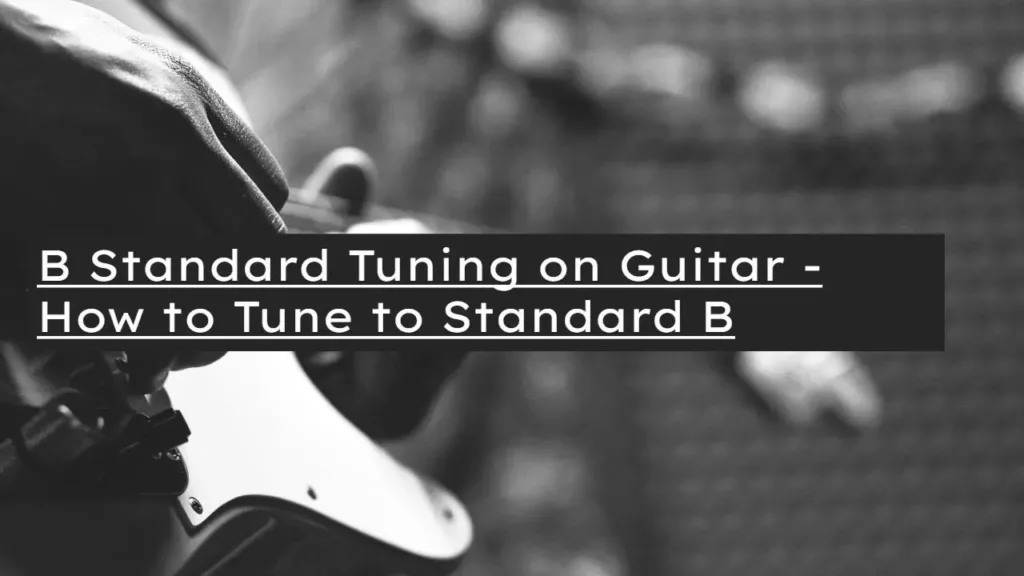 how-to-tune-to-b-standard