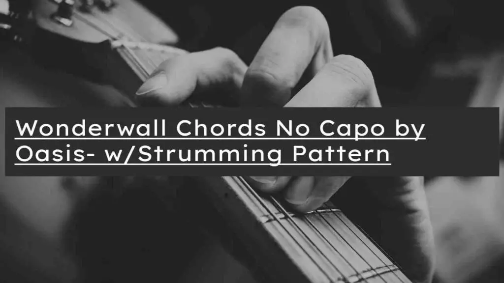 Wonderwall-Chords-No-Capo