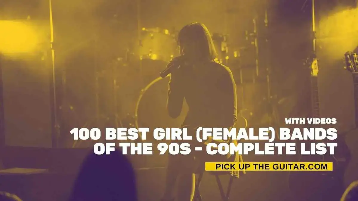 100 Best Girl (Female) Bands of The 90s - Complete List - Pick Up The Guitar