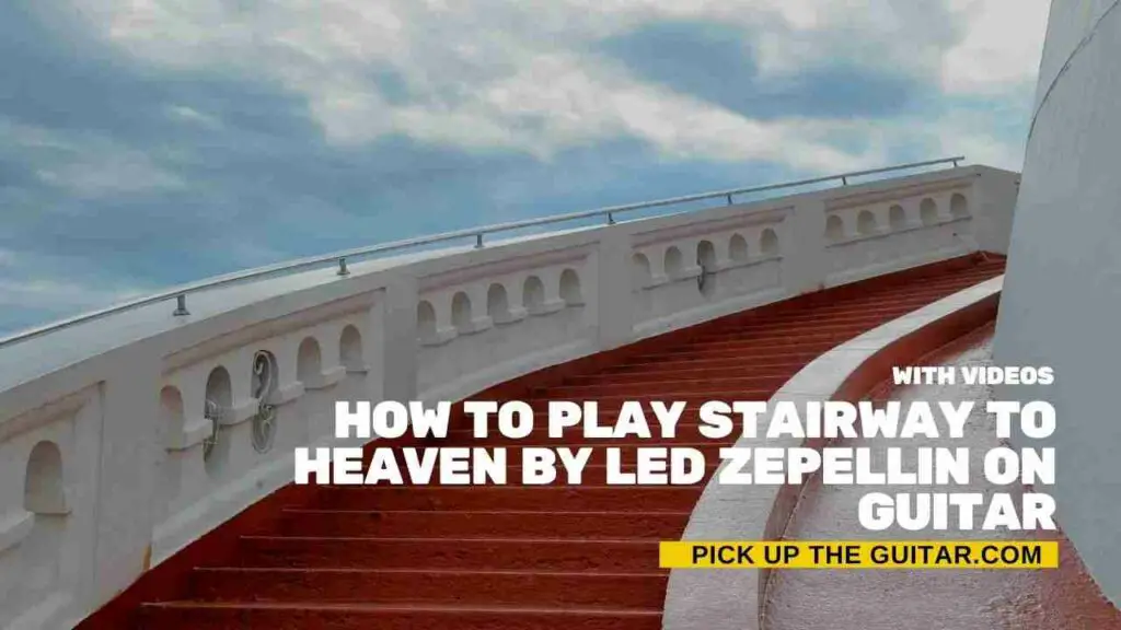how-to-play-stairway-to-heaven-on-guitar