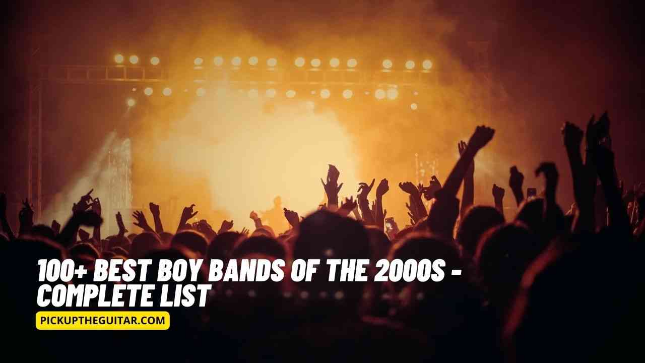 100+ Best Boy Bands of the 2000s - Complete List - Pick Up The Guitar