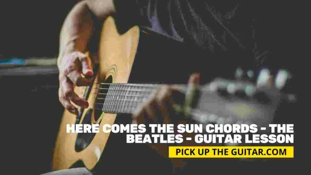Here Comes The Sun Guitar Chords 