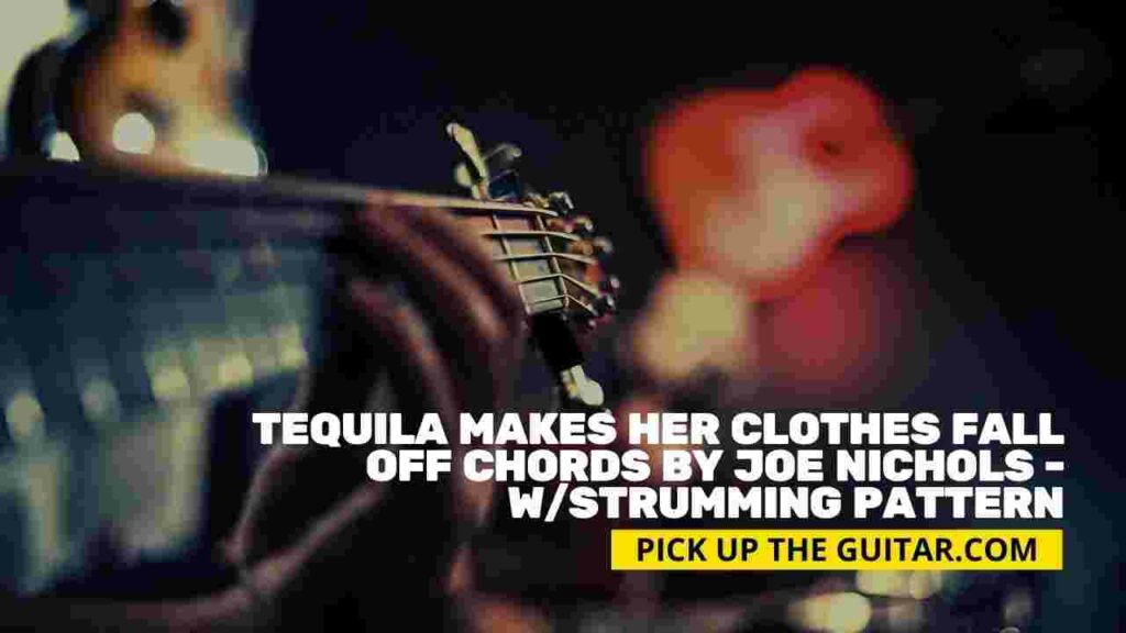 tequila-makes-her-clothes-fall-off-chords