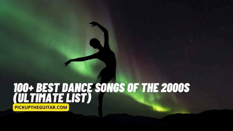 100-best-dance-songs-of-the-2000s-ultimate-list-pick-up-the-guitar