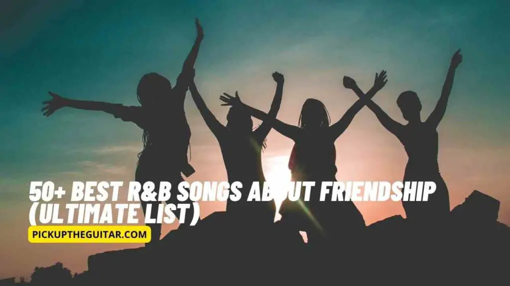 rb-songs-about-friendship