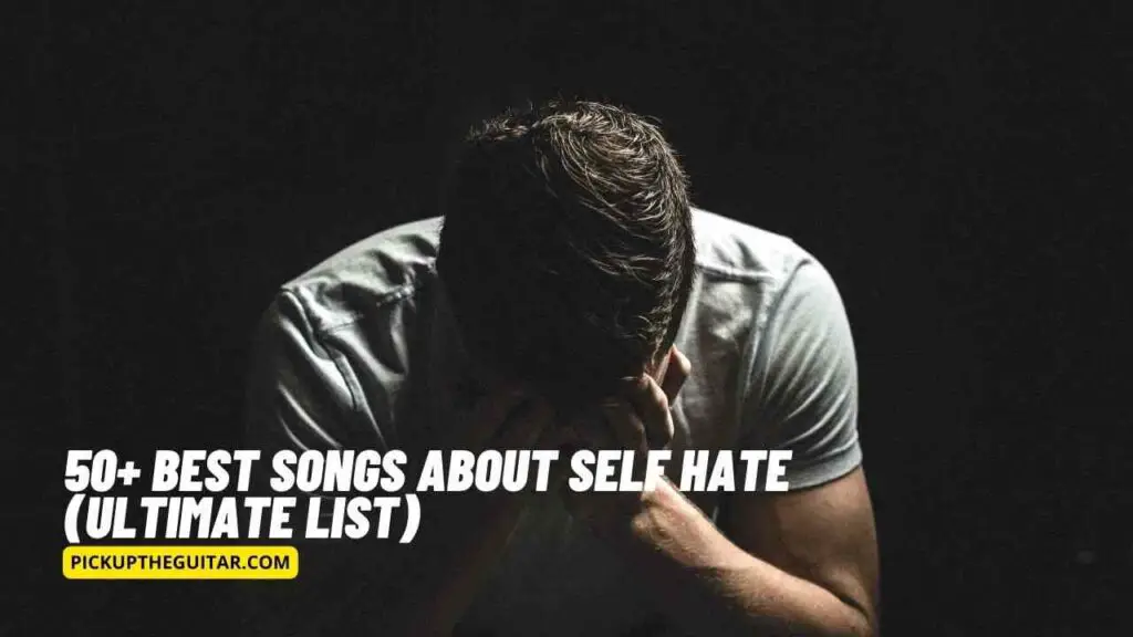 songs-about-self-hate