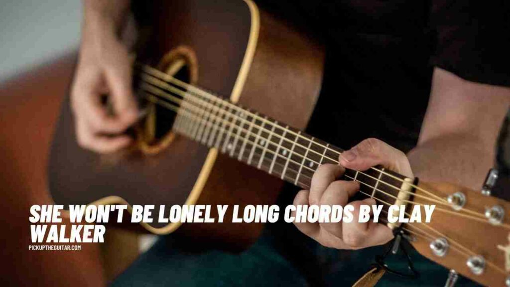 she-wont-be-lonely-long-chords